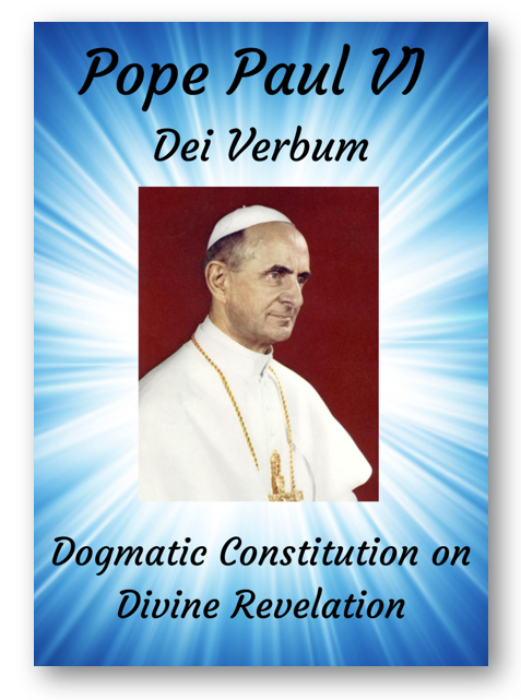 Dei Verbum (Dogmatic Constitution on Divine Revelation), Pope Paul VI, Item 9