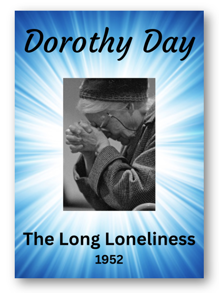 Dorothy Day, The Long Loneliness, Item 28