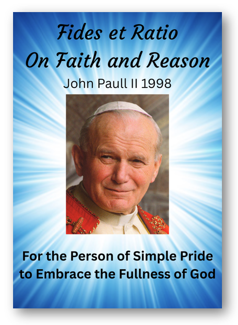 Fides Et Ratio (The Relationship Between Faith and Reason), Pope John Paul II, Item 6
